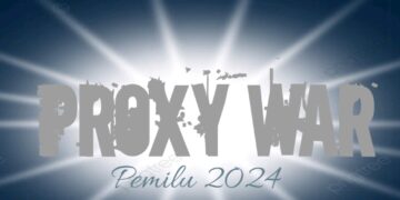 PEMILU Medan Tempur 2024 Dalam Bayangan Proxy War
